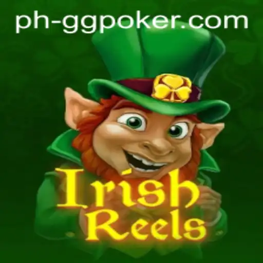 Exploring the Exciting World of IrishReels on GGPoker