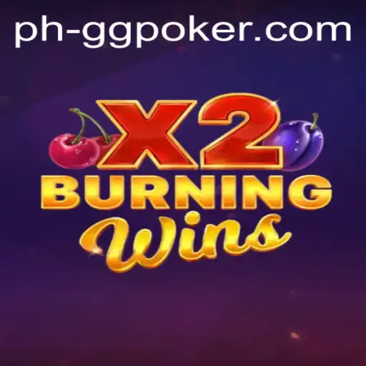 Discover the Excitement of BurningWinsX2 on GGPoker
