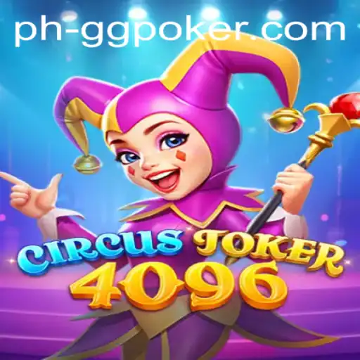 Dive into the Exciting World of CircusJoker4096 and GGPoker