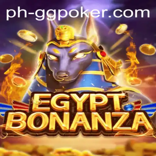 Discover the Thrills of EgyptBonanza: A GGPoker Adventure