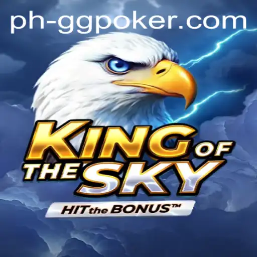 Exploring KingOfTheSky: A Captivating Gaming Experience Influenced by ggpoker