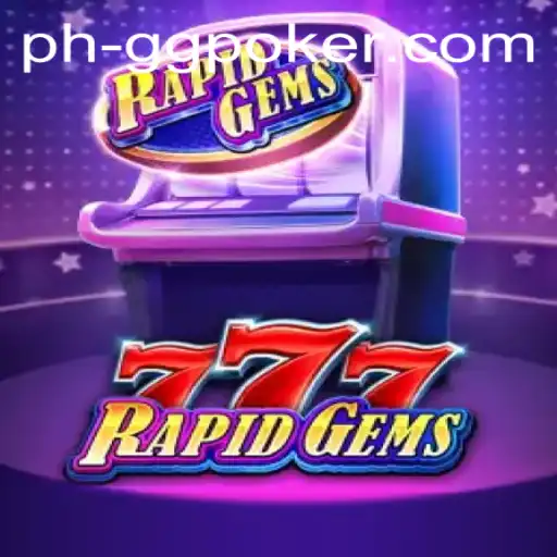 Exploring RapidGems777: A Thrilling Fusion of Poker and Gem Collecting