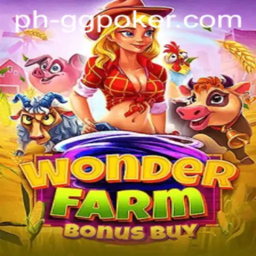 WonderFarmBonusBuy: An Exciting Addition to the GGPoker Experience